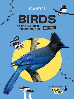 cover image of Birds of the Pacific Northwest For Kids